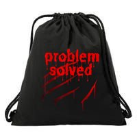 Bloody Problem Solved Halloween Scary Horror Print Effect Drawstring Bag