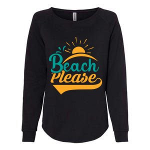 Beach Please Summer Sun Gift Womens California Wash Sweatshirt