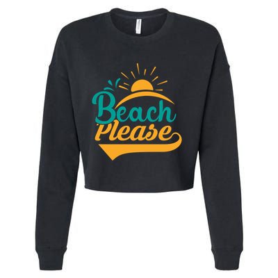 Beach Please Summer Sun Gift Cropped Pullover Crew