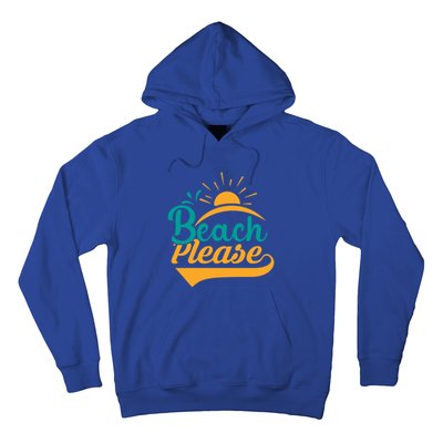 Beach Please Summer Sun Gift Hoodie