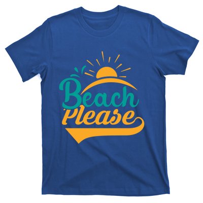 Beach Please Summer Sun Gift T-Shirt