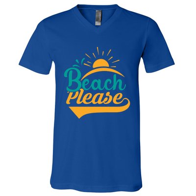 Beach Please Summer Sun Gift V-Neck T-Shirt