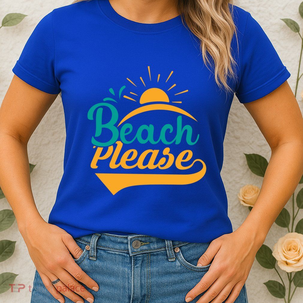 Beach Please Summer Sun Gift Womens T-Shirt