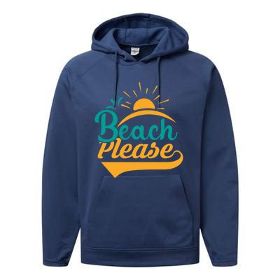 Beach Please Summer Sun Gift Performance Fleece Hoodie