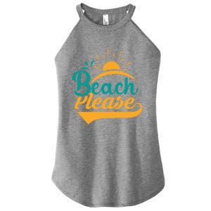 Beach Please Summer Sun Gift Women's Perfect Tri Rocker Tank