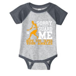 Basketball Player Sorry You Have To Guard Me Infant Baby Jersey Bodysuit