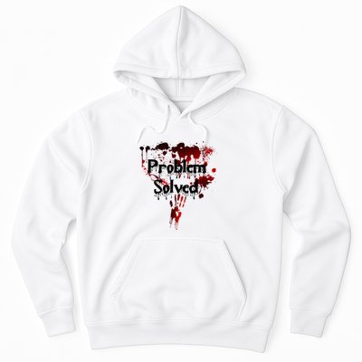 Bloody Problem Solved Halloween Scary Horror Print Effect Hoodie