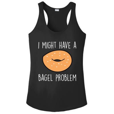 Bagel Problem Saying Bagels Funny Bagel Lover Baking Gift Ladies PosiCharge Competitor Racerback Tank