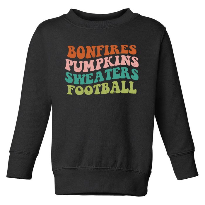 Bonfires Pumpkins Sweaters Football Fall Season Toddler Sweatshirt