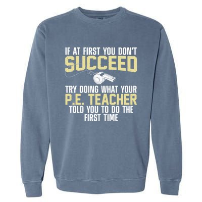 Best Pe Teacher Art Physical Education Teacher Gift Garment-Dyed Sweatshirt