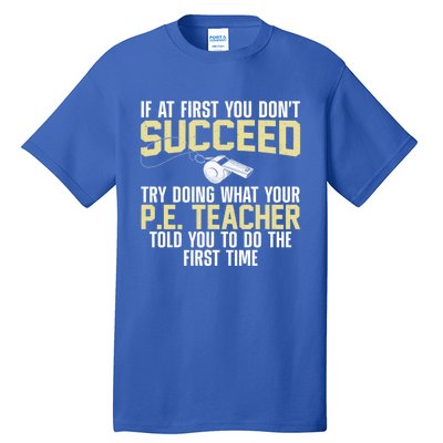 Best Pe Teacher Art Physical Education Teacher Gift Tall T-Shirt