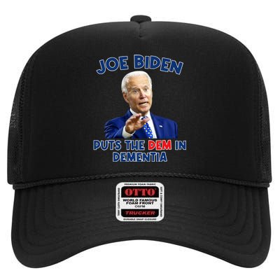 Biden Puts The Dem In Dementia High Crown Mesh Back Trucker Hat