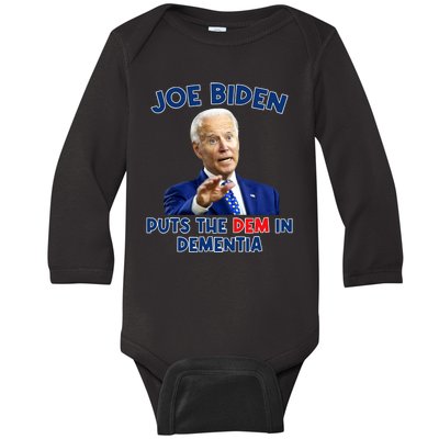 Biden Puts The Dem In Dementia Baby Long Sleeve Bodysuit