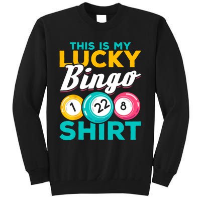 Bingo Player This Is My Lucky Bingo Funny Bingo Tall Sweatshirt