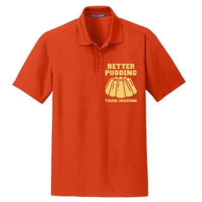 Better Pudding Than Jogging Gift Funny Pudding Gift Dry Zone Grid Polo