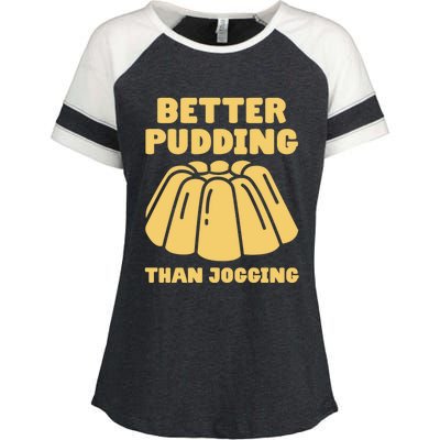 Better Pudding Than Jogging Gift Funny Pudding Gift Enza Ladies Jersey Colorblock Tee