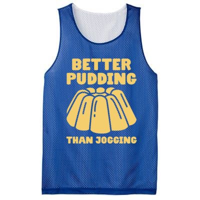 Better Pudding Than Jogging Gift Funny Pudding Gift Mesh Reversible Basketball Jersey Tank