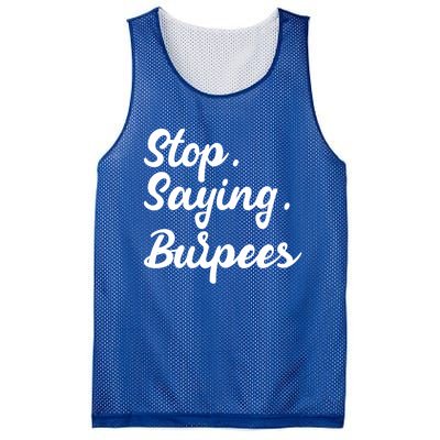 Burpees Personal Trainers Workout Stop Saying Burpees Meaningful Gift Mesh Reversible Basketball Jersey Tank