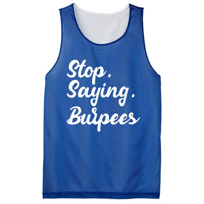 Burpees Personal Trainers Workout Stop Saying Burpees Meaningful Gift Mesh Reversible Basketball Jersey Tank