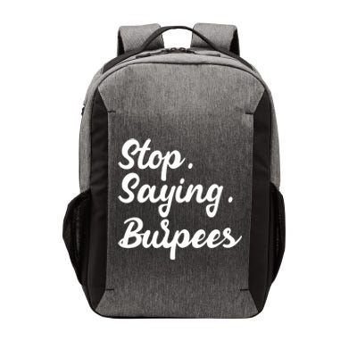 Burpees Personal Trainers Workout Stop Saying Burpees Meaningful Gift Vector Backpack