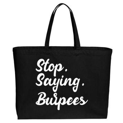 Burpees Personal Trainers Workout Stop Saying Burpees Meaningful Gift Cotton Canvas Jumbo Tote