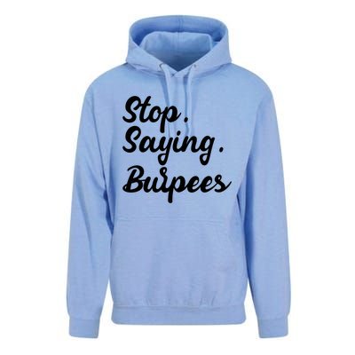 Burpees Personal Trainers Workout Stop Saying Burpees Meaningful Gift Unisex Surf Hoodie