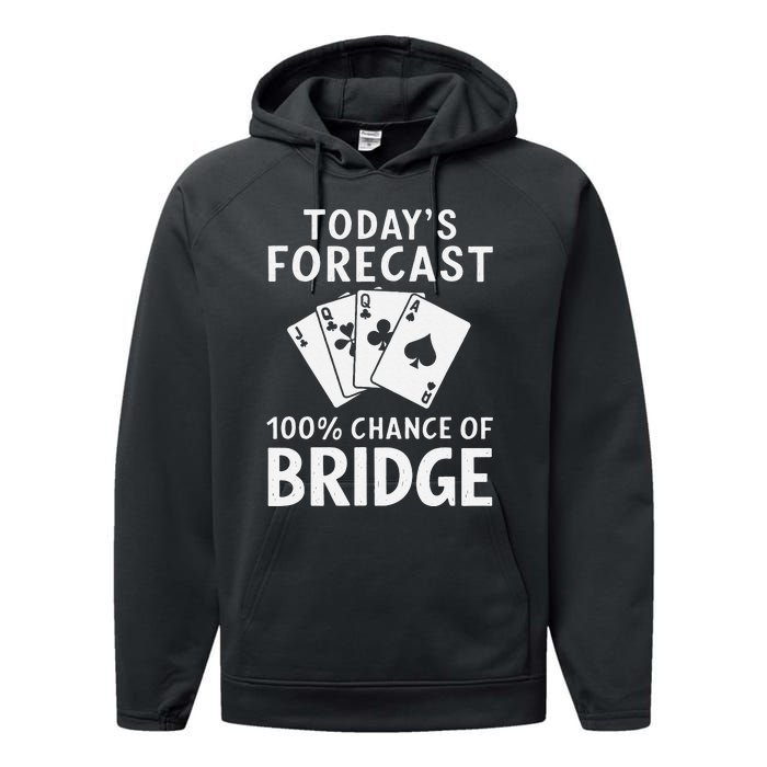 Bridge Player TodayS Forecast 100 Chance Of Bridge Performance Fleece Hoodie