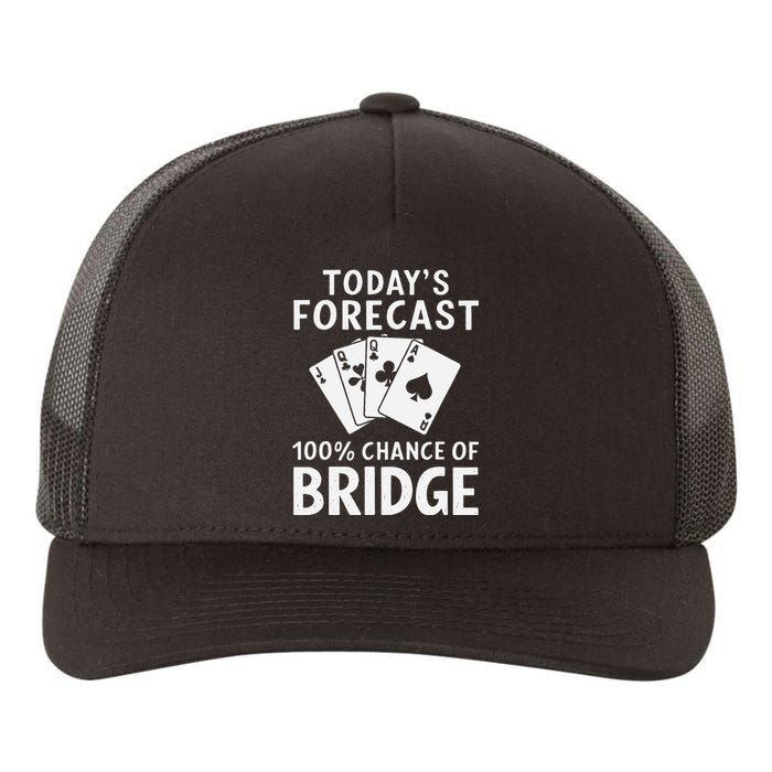 Bridge Player TodayS Forecast 100 Chance Of Bridge Yupoong Adult 5-Panel Trucker Hat