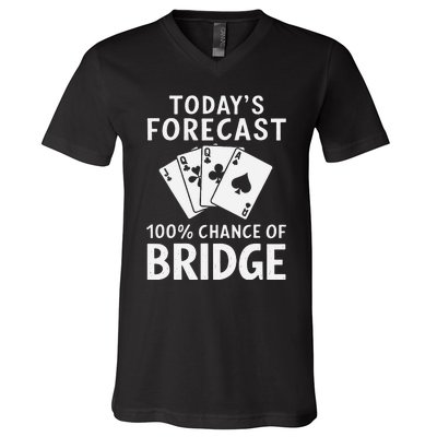 Bridge Player TodayS Forecast 100 Chance Of Bridge V-Neck T-Shirt