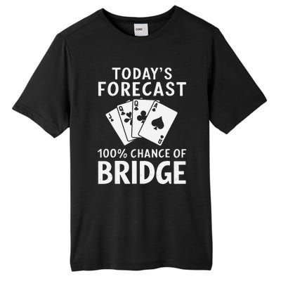 Bridge Player TodayS Forecast 100 Chance Of Bridge Tall Fusion ChromaSoft Performance T-Shirt