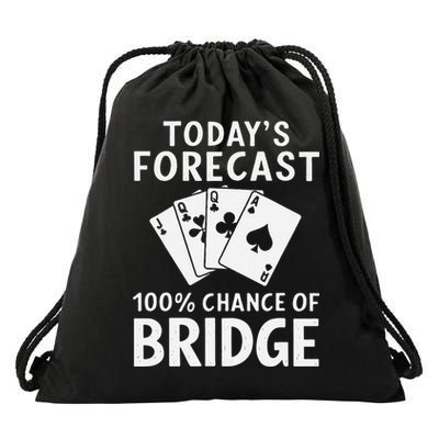 Bridge Player TodayS Forecast 100 Chance Of Bridge Drawstring Bag