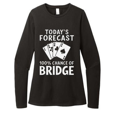 Bridge Player TodayS Forecast 100 Chance Of Bridge Womens CVC Long Sleeve Shirt