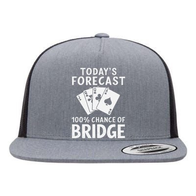 Bridge Player TodayS Forecast 100 Chance Of Bridge Flat Bill Trucker Hat