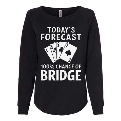 Bridge Player TodayS Forecast 100 Chance Of Bridge Womens California Wash Sweatshirt