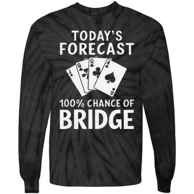 Bridge Player TodayS Forecast 100 Chance Of Bridge Tie-Dye Long Sleeve Shirt