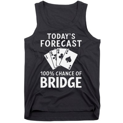 Bridge Player TodayS Forecast 100 Chance Of Bridge Tank Top