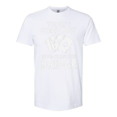 Bridge Player TodayS Forecast 100 Chance Of Bridge Softstyle CVC T-Shirt