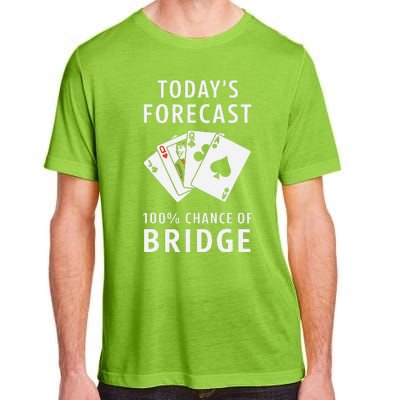 Bridge Player TodayS Forecast 100 Chance Of Bridge Adult ChromaSoft Performance T-Shirt