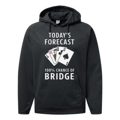 Bridge Player TodayS Forecast 100 Chance Of Bridge Performance Fleece Hoodie