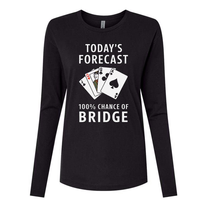 Bridge Player TodayS Forecast 100 Chance Of Bridge Womens Cotton Relaxed Long Sleeve T-Shirt