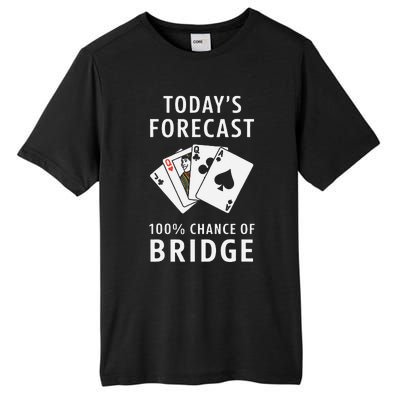 Bridge Player TodayS Forecast 100 Chance Of Bridge Tall Fusion ChromaSoft Performance T-Shirt