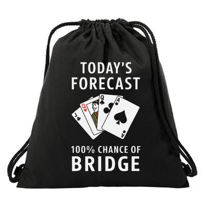 Bridge Player TodayS Forecast 100 Chance Of Bridge Drawstring Bag