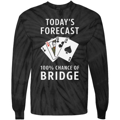 Bridge Player TodayS Forecast 100 Chance Of Bridge Tie-Dye Long Sleeve Shirt