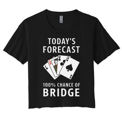 Bridge Player TodayS Forecast 100 Chance Of Bridge Women's Crop Top Tee