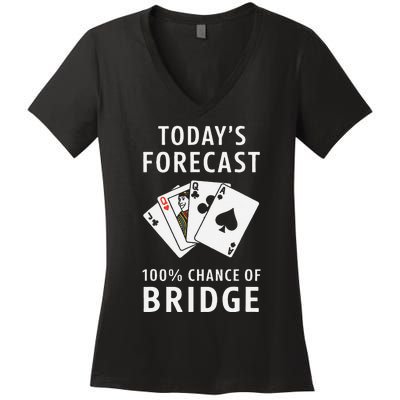 Bridge Player TodayS Forecast 100 Chance Of Bridge Women's V-Neck T-Shirt