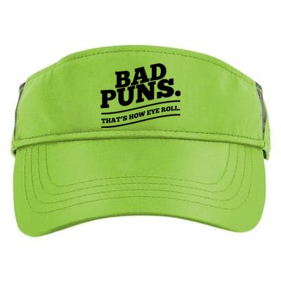 Bad Puns Thats How Eye Roll Funny Saying Funny Gift Adult Drive Performance Visor