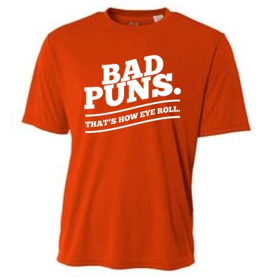 Bad Puns Thats How Eye Roll Funny Saying Funny Gift Cooling Performance Crew T-Shirt