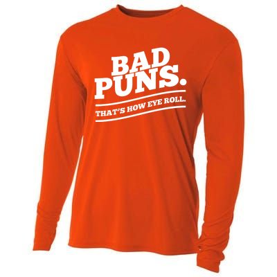 Bad Puns Thats How Eye Roll Funny Saying Funny Gift Cooling Performance Long Sleeve Crew