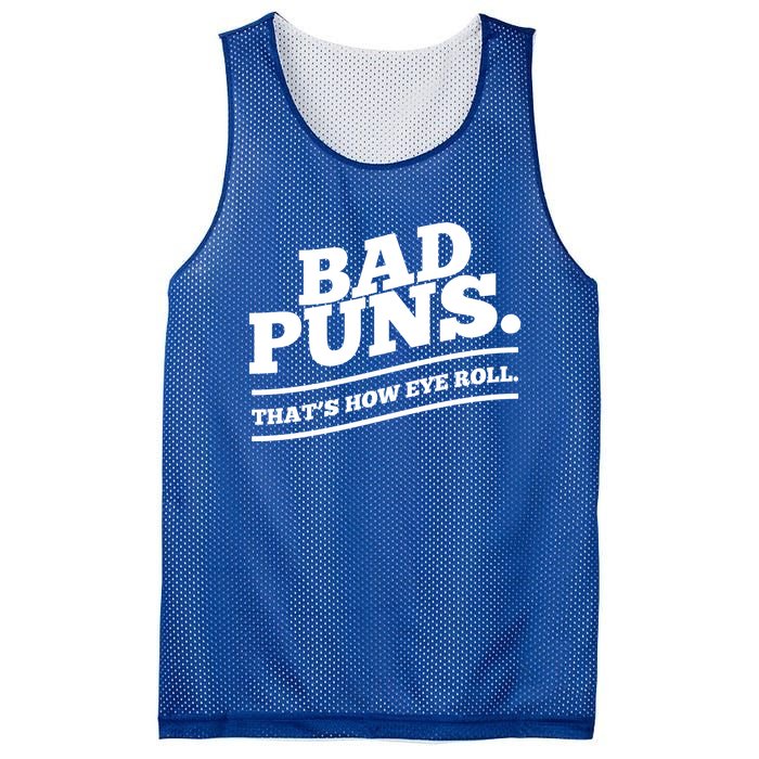 Bad Puns Thats How Eye Roll Funny Saying Funny Gift Mesh Reversible Basketball Jersey Tank