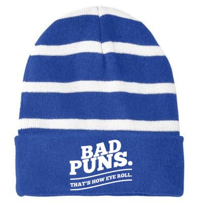 Bad Puns Thats How Eye Roll Funny Saying Funny Gift Striped Beanie with Solid Band